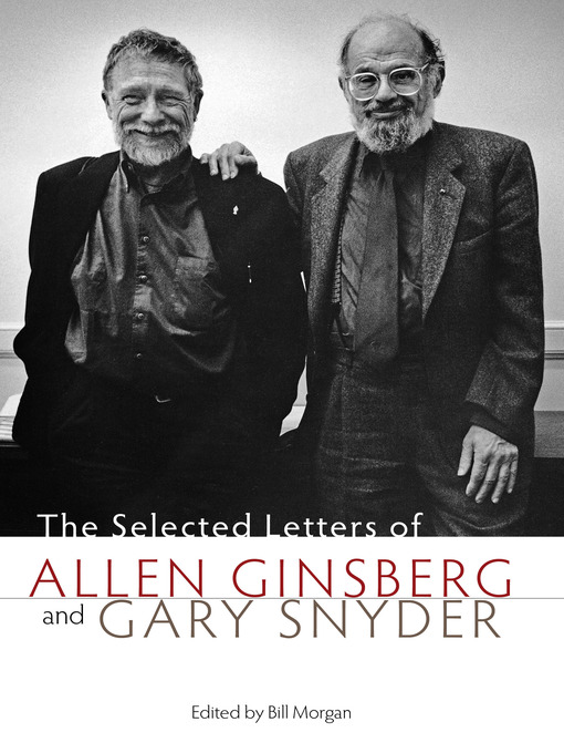 Title details for The Selected Letters of Allen Ginsberg and Gary Snyder, 1956-1991 by Bill Morgan - Available